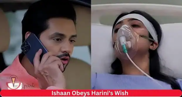 GHKKPM: Upcoming Story Twist! Ishaan Obeys Harini's Wish