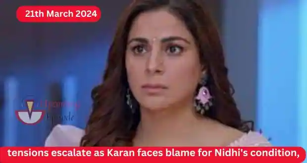 Kundali Bhagya Written Update 21st March 2024 today